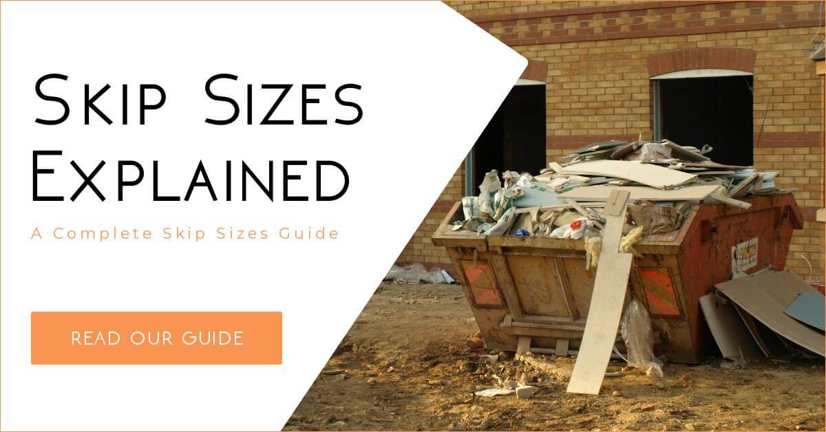 Skip Sizes Explained – A Complete Skip Sizes / Dimensions Guide