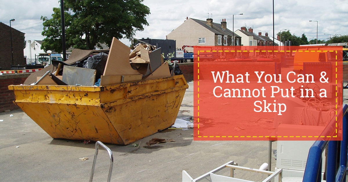 What You Can & Cannot Put in a Skip | Waste Management