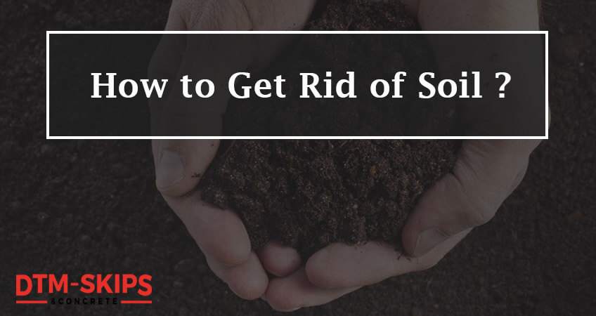How To Get Rid Of Soil
